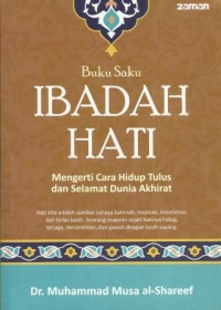 Image of Buku Saku Ibadah Hati : Mengerti Cara Hidup Tulus dan Selamat Dunia Akhirat