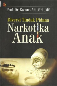 Image of Diversi Tindak Pidana Narkotika Anak