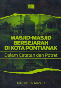 Image of Masjid-Masjid Bersejarah di Kota Pontianak : dalam catatan dan potret