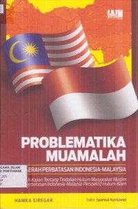 Image of Problematika muamalah di daerah perbatasan Indonesia-Malaysia