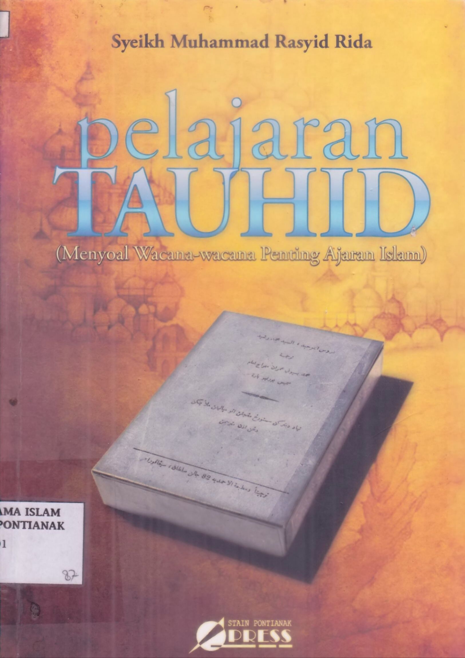 Pelajaran Tauhid : menyoal wacana-wacana penting ajaran islam