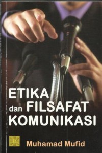 Etika dan Filsafat Komunikasi