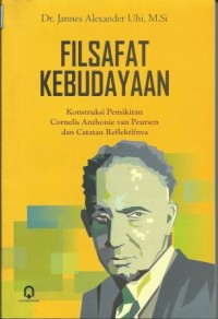 Image of Filsafat Kebudayaan : Kontruksi Pemikiran Cornelis Anthonie Van Peursen dan Catatan Reflektifnya