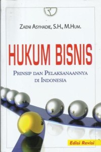 Hukum Bisnis : Prinsip dan Pelaksanaannya di Indonesia