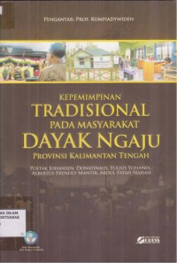 Kepemimpinan Tradisional Pada Masyarakat Dayak Ngaju Provinsi Kalimantan Tengah