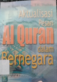 Aktualisasi pesan Al Quran dalam bernegara