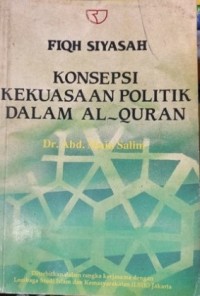 Fiqh siyasah : Konsepsi kekuasaan politik dalam al-Qur'an