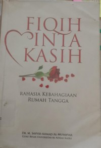 Image of Fiqih Cinta Kasih  :  Rahasia Kebahagiaan Rumah Tangga