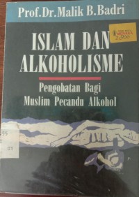 Islam dan alkoholisme ; pengobatan bagi muslim pecandu alkohol