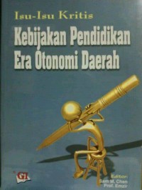 Isu-Isu kritis Kebijakan pendidikan Era Otonomi daerah
