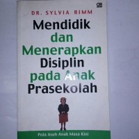 Mendidik dan Menerapkan Disiplin pada anak prasekolah