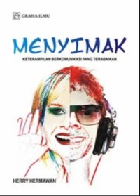 Image of Menyimak :  Keterampilan Berkomunikasi Yang Terabaikan