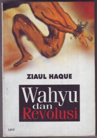 Wahyu Dan Revolusi : Ziaul Haque